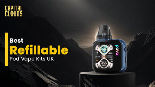 Best Refillable Pod Vape Kits UK