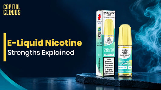 E-Liquid Nicotine Strengths Explained
