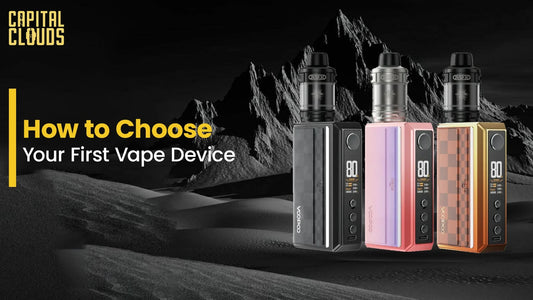 How to Choose Your First Vape Device