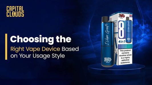 Choosing the Right Vape Device Based on Your Usage Style