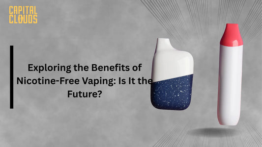Exploring the Benefits of Nicotine-Free Vaping: Is It the Future?