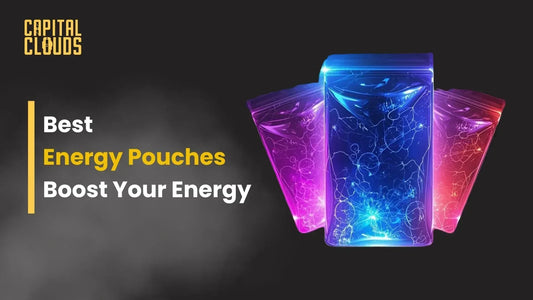 Best Energy Pouches Boost Your Energy with Capital Clouds