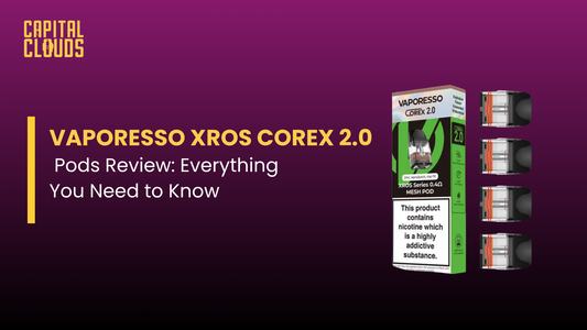 Vaporesso XROS Corex 2.0 Pods Review: Everything You Need to Know