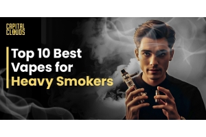 Top 10 Best Vapes for Heavy Smokers