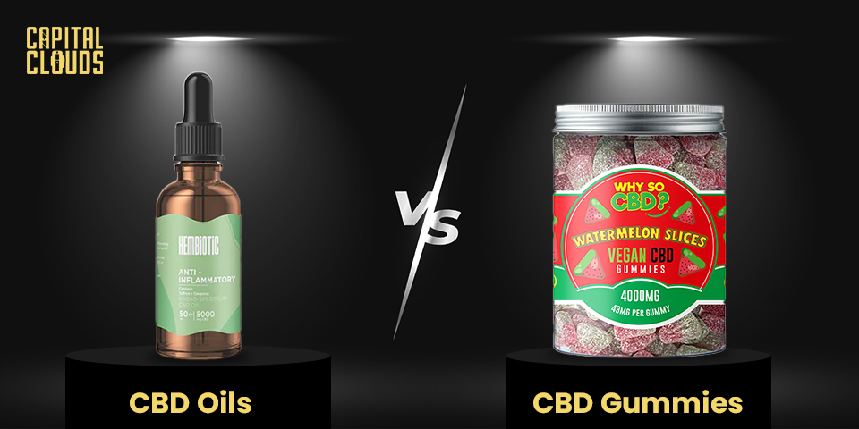  CBD Oil vs. CBD Gummies: Which Is Right for You? 