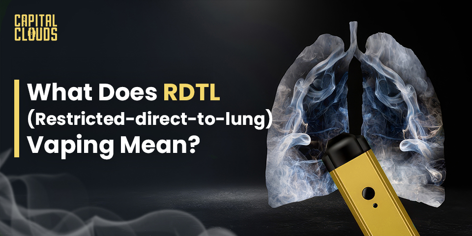 What Does RDTL (Restricted-direct-to-lung) Vaping Mean?