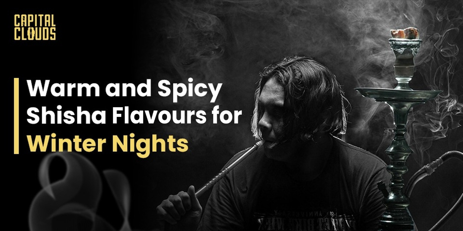 Warm and Spicy Shisha Flavours